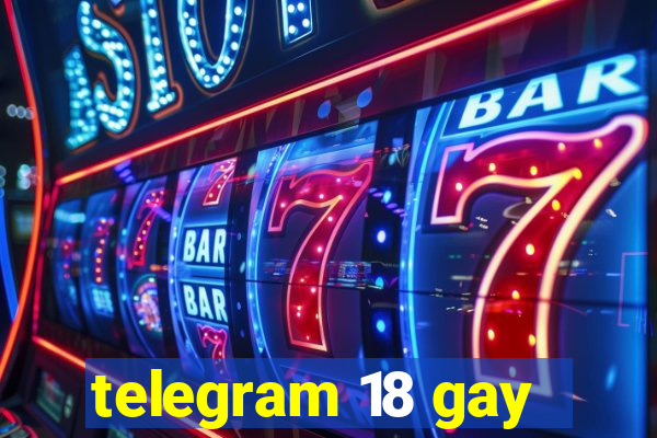 telegram 18 gay